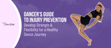 Dancer's Guide to Injury Prevention