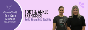 Foot & Ankle Exercises to Build Strength and Stability